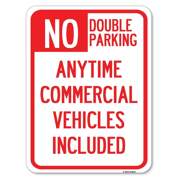 Signmission No Double Parking Anytime Commercial Vehicles Included Rust Proof Parking, A-1824-23849 A-1824-23849 - main